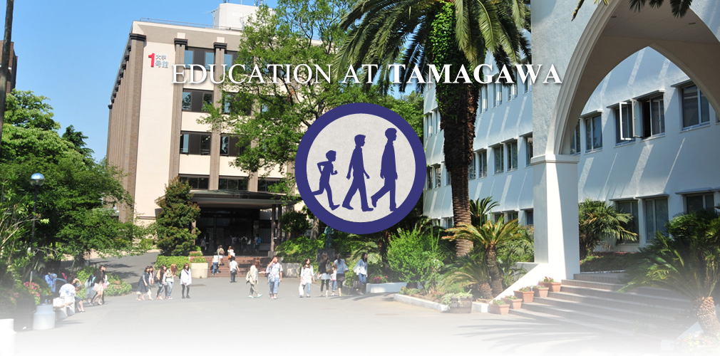 EDUCATION AT TAMAGAWA